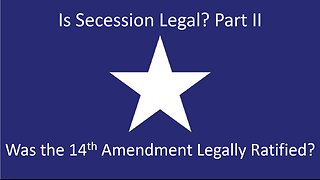 Is Secession Legal? Divorce or Civil War Part II