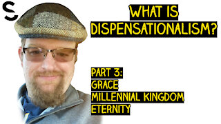 Unity in Diversity: What is Dispensationalism - Part 3