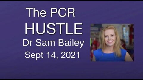 The PCR Hustle - Dr. Samantha Bailey - Sept. 14, 2021