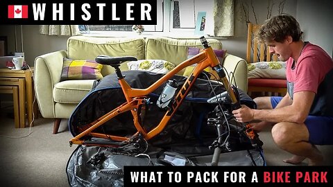 WHISTLER! WHAT TO PACK TO RIDE THE BIKE PARK