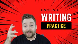 English Writing Practice to Help Improve Your English Writing Skills | Write Your Paragraph