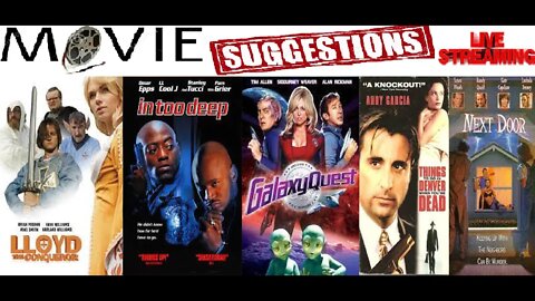 Monday Movie Suggestions Stream - LLOYD THE CONQUEROR, IN TOO DEEP, GALAXY QUEST, DENVER, NEXT DOOR