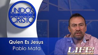 "Quien Es Jesus" - Pablo Mata (unidos 2 21 23)