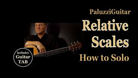 Relative Scales Guitar Lesson [How to Solo Major Minor Scales]