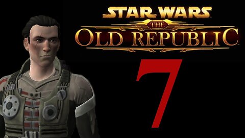 Star Wars the Old Republic part 7 Let's Play a Bounty Hunter (swtor)