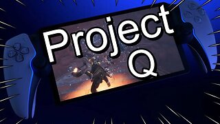 New Playstation Handheld Project Q - My Thoughts
