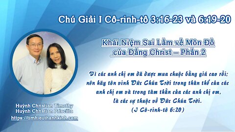 Chú Giải I Cô-rinh-tô 3:16-23 & 06:19-20 Khái Niệm Sai Lầm về Môn Đồ của Đấng Christ - Phần 2