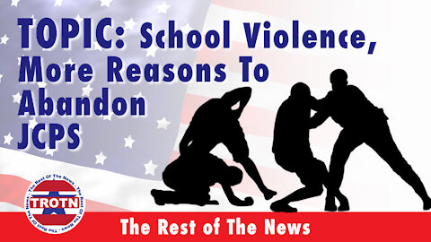 School Violence, More Reasons To Abandon JCPS