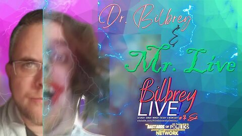 "Dr. Bilbrey & Mr. Live!" | Bilbrey LIVE!