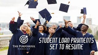 Student Loan Payments Set to Resume