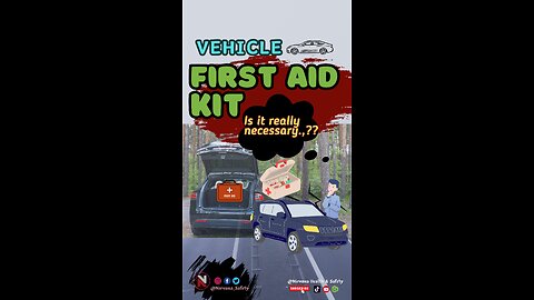 Vehicle First Aid Kit; Really Necessary???