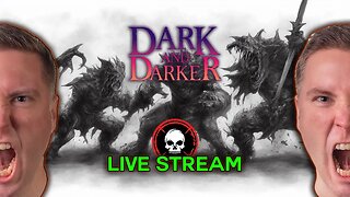 The Line Has Been Held!!! - Dark And Darker Live Stream