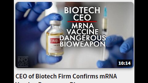 CEO of Biotech Firm Confirms mRNA Vaccine Dangerous Bioweapon