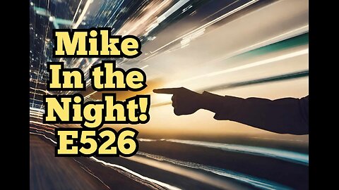 Mike in the Night! E526 - Headline News, Israel Conflict, Call ins , Open Mic , Your Voice your story