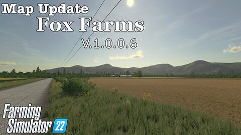 Map Update | Fox Farms | V.1.0.0.6 | Farming Simulator 22