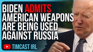 Biden ADMITS American Weapons Are Being Used AGAINST Russia