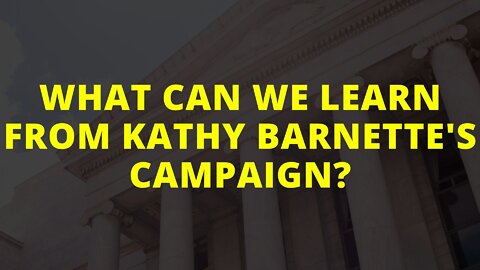 What Can We Learn From Kathy Barnette's Campaign?