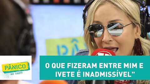 "O que fizeram entre mim e Ivete é inadmissível", diz Claudia Leitte