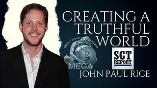 CREATING A TRUTHFUL WORLD -- JOHN PAUL RICE