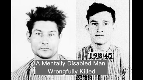 A Mentally Disabled Man Unlawfully Executed
