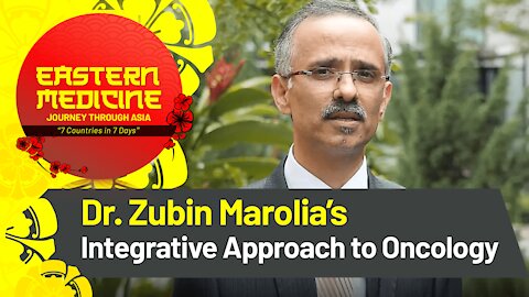 Dr. Zubin Marolia's Integrative Approach to Oncology