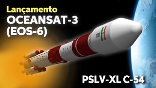 LANÇAMENTO DO FOGUETE INDIANO PSLV-XL C-54 / OCEANSAT-3