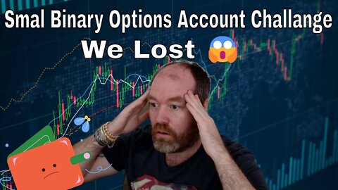 Smal Binary Options Account Challange - We Lost 😱
