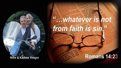 If It Is Not Of Faith It Is Sin by Dr Michael H Yeager