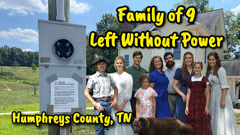 Family of 9 Left Without Power - Humphreys County, TN