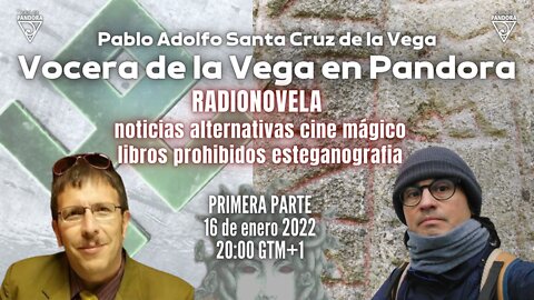 Vocera de la Vega en Pandora 1º parte: Pablo Santa Cruz de la Vega con Carlos Senra