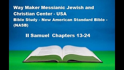 Bible Study - New American Standard Bible - NASB - II Samuel 13-24