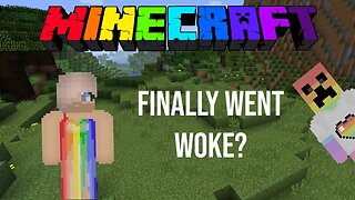 Minecraft went woke...