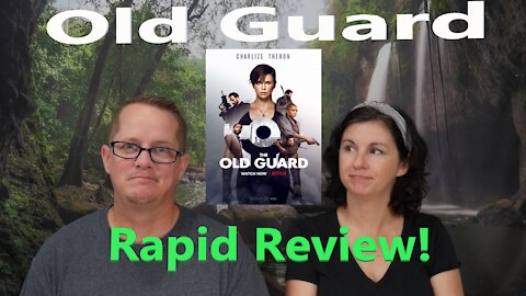 Old Guard - Rapid Review!