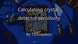 Guest Video: TGSoapbox - RF Crystal Detectors