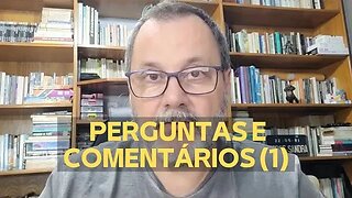 PERGUNTAS E COMENTÁRIOS (1)