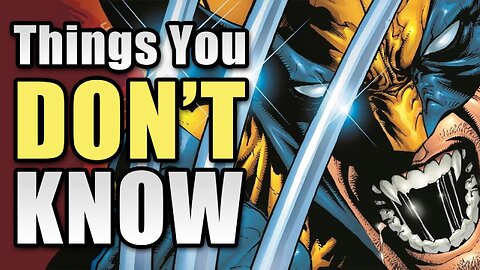 15 Things You Probably Didn't Know About Wolverine