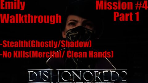 Mission 4 "The Clockwork Mansion" Part 1: Dishonored 2 Emily Stealth Walkthrough