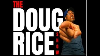 The Doug Rice Show!