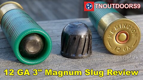 12 GA 3" Magnum Slug Review