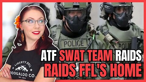 ATF SWAT Team Raids FFL's Home