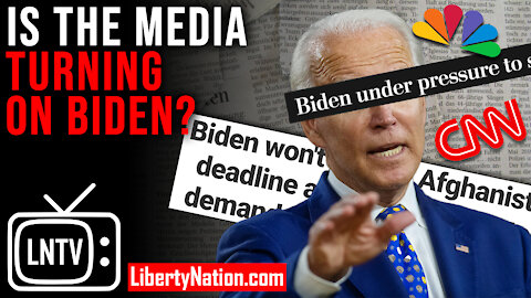 Is the Media Turning on Biden? – LNTV – WATCH NOW!