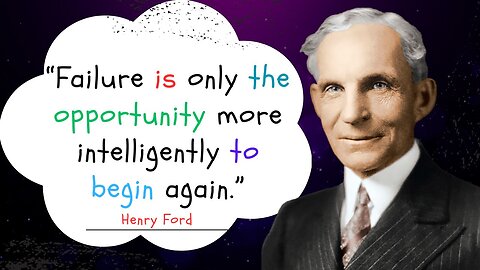 Henry Ford's Quotes that tell a lot about our life and ourselves Life Changing Quotes