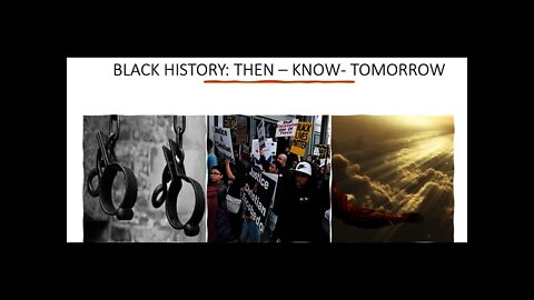 Black History Then Now Tomorrow