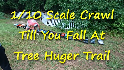 1/10 Scale Crawl Till You Fall 5/21/23