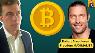 BITCOIN PHILOSOPHY and FREEDOM MAXIMALISM Robert Breedlove - The War of Ideas Show Full Episode