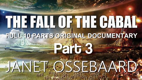 PART 3 OF A 10-PARTS SERIES ABOUT THE FALL OF THE CABAL BY JANET OSSEBAARD