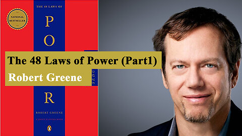 The 48 Laws of Power by Robert Greene [Part 1] (Book Summary)