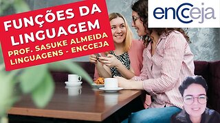 FUNÇÕES DA LINGUAGEM - Prof. Sasuke Almeida - Linguagens - ENCCEJA