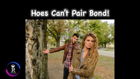 Hoes Can’t Pair Bond! 2:18