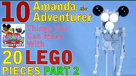 10 Amanda the Adventurer things you can make with 20 Lego pieces Part 2